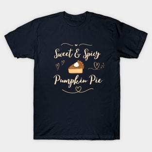 Sweet & Spicy Pumpkin Pie T-Shirt